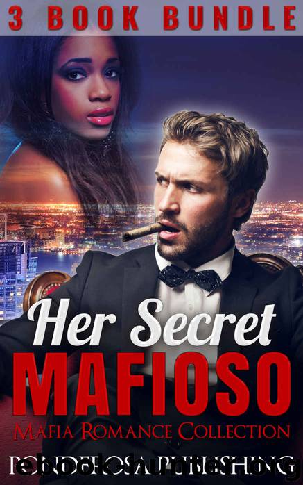 Her Secret Mafioso: Mafia Romance Collection by Ponderosa Publishing