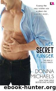Her Secret Ranger (The Men of at Ease Ranch) by Donna Michaels