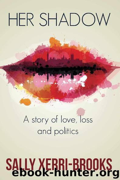Her Shadow: A story of love, loss and politics by Sally Xerri-Brooks