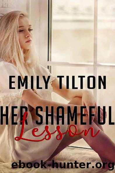 Her Shameful Lesson (Shamefully Courted) by Emily Tilton