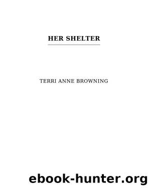 Her Shelter by Terri Anne Browning