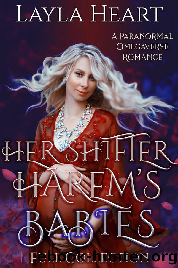 Her Shifter Haremâs Babies [Full Collection]: A Paranormal Omegaverse Romance by Layla Heart