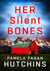 Her Silent Bones by Pamela Fagan Hutchins