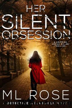 Her Silent Obsession_An addictive and gripping crime thriller by ML Rose