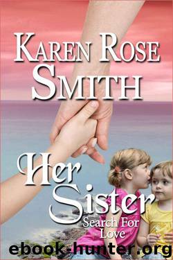Her Sister (Search For Love series) by Smith Karen Rose