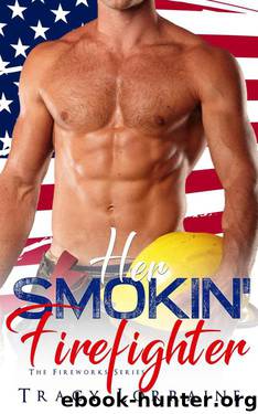 Her Smokin' Firefighter (The Fireworks Series) by Tracy Lorraine & Flirt Club