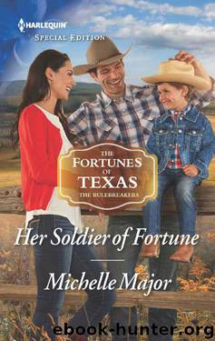 Her Soldier 0f Fortune (The Fortunes 0f Texas: The Rulebreakers Book 1) by Michelle Major
