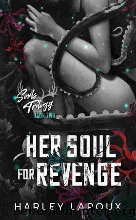 Her Soul For Revenge by Harley LaRoux
