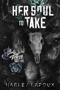Her Soul to Take (Souls Trilogy) by Harley Laroux