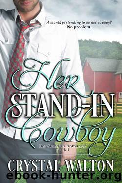 Her Stand-in Cowboy (Her Stand-in Romance Book 1) by Crystal Walton