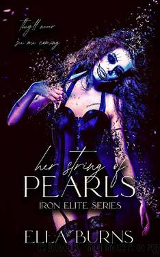 Her String of Pearls: A Revenge Romance (Iron Elite) by Ella Burns