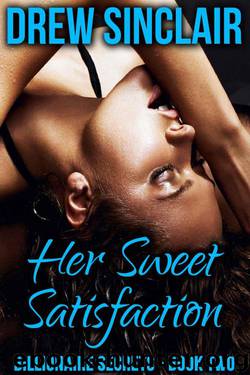 Her Sweet Satisfaction: Billionaire Secrets - Book Two by Sinclair Drew