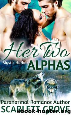 Her Two Alphas by Scarlett Grove