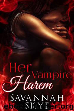 Her Vampire Harem: a reverse harem fantasy by Savannah Skye