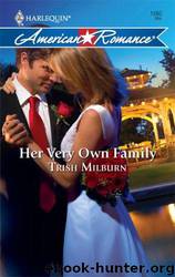 Her Very Own Family by Trish Milburn