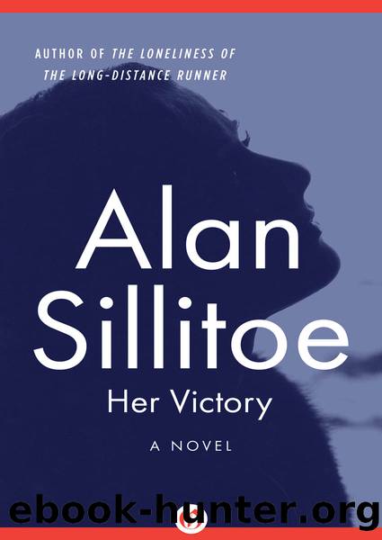Her Victory by Sillitoe Alan;