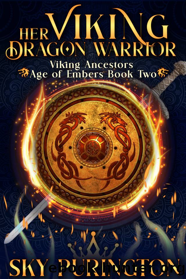Her Viking Dragon Warrior (Viking Ancestors: Age of Embers Book 2) by Sky Purington