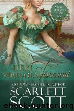 Her Virtuous Viscount (Wicked Husbands Book 6) by Scarlett Scott