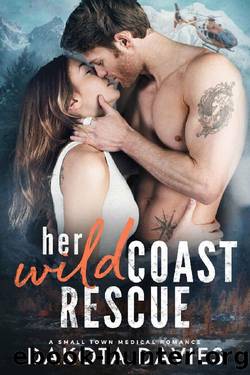 Her WIld Coast Rescue: A Small Town Medical Romance (Storm Harbor Book 3) by Dakota Davies