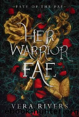 Her Warrior Fae (Fate of the Fae Book 5) by Vera Rivers