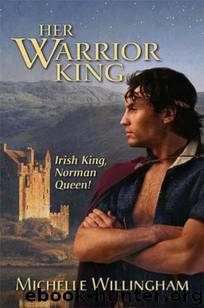 Her Warrior King (The MacEgan Brothers Book 2) by Michelle Willingham