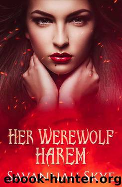 Her Werewolf Harem by Savannah Skye