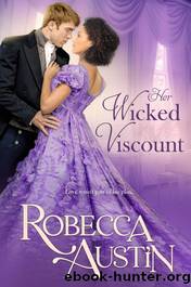 Her Wicked Viscount by Robecca Austin