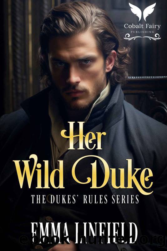 Her Wild Duke: A Historical Regency Romance Novel by Linfield Emma