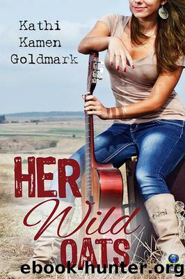 Her Wild Oats by Kathi Kamen Goldmark