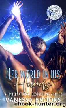 Her World In His Hands - Defying The Gods series - Book One by Vanessa Brooks