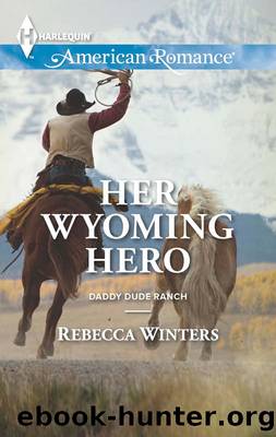Her Wyoming Hero by Rebecca Winters