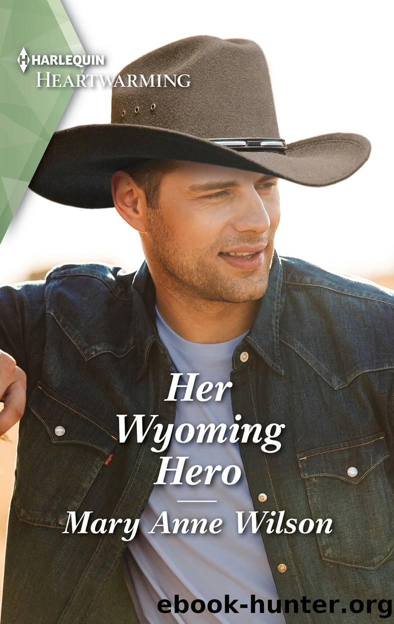 Her Wyoming Hero--A Clean Romance by Mary Anne Wilson