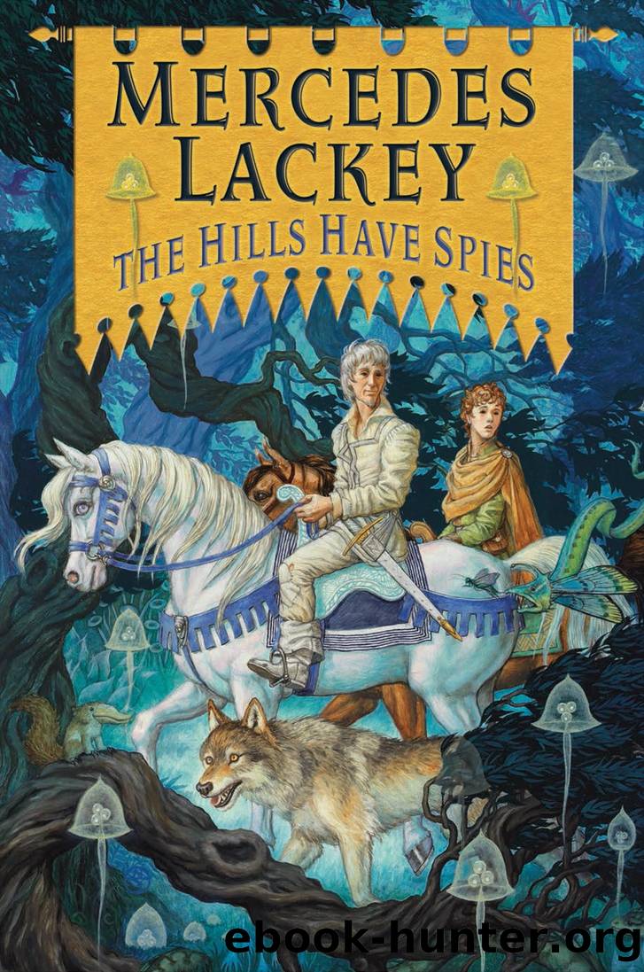 Herald Spy 04: The Hills Have Spies by Mercedes Lackey