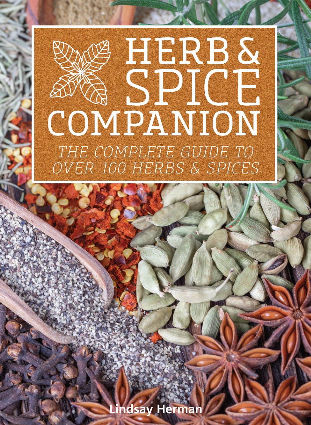 Herb & spice companion : the complete guide to over 100 herbs & spices by Herman Lindsay