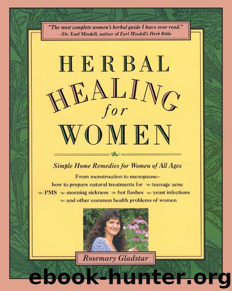 Herbal Healing for Women by Rosemary Gladstar