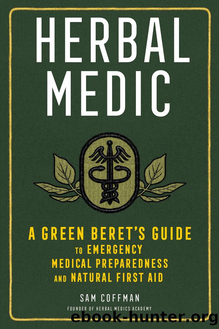 Herbal Medic: A Green Beret's Guide to Emergency Medical Preparedness and Natural First Aid by Sam Coffman