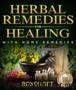 Herbal Remedies For Healing With Home Remedies by Speedy Publishing
