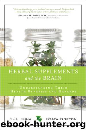 Herbal Supplements and the Brain: Understanding Their Health Benefits and Hazards (Richard Stout's Library) by S. J. Enna & Stata Norton