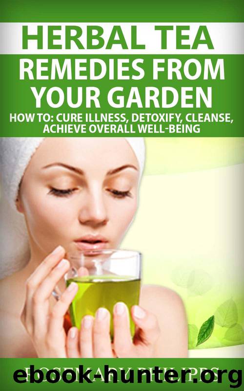 Herbal Tea: Remedies From Your Garden by Philipps Rosemary