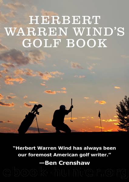 Herbert Warren Wind's Golf Book by Wind Herbert Warren;