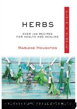Herbs Plain & Simple by Marlene Houghton