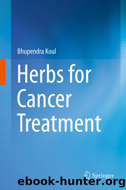 Herbs for Cancer Treatment by Bhupendra Koul