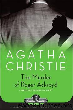 Hercule Poirot - 03 - The Murder of Roger Ackroyd by Agatha Christie