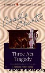 Hercule Poirot - 10 - Three Act Tragedy by Agatha Christie