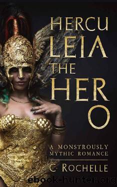 Herculeia the Hero: A Monstrously Mythic Romance Part 2 by C. Rochelle