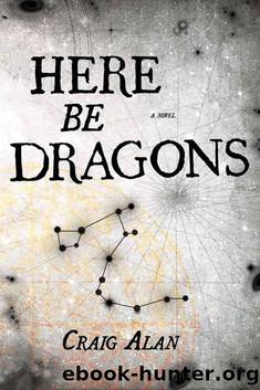 Here Be Dragons by Alan Craig