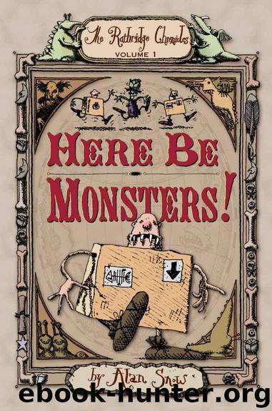 Here Be Monsters! by Alan Snow