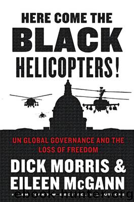 Here Come the Black Helicopters! by Dick Morris
