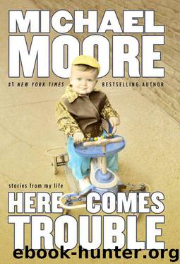 Here Comes Trouble by Moore Michael