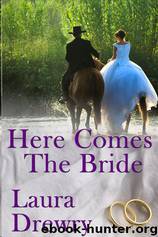 Here Comes the Bride by Laura Drewry